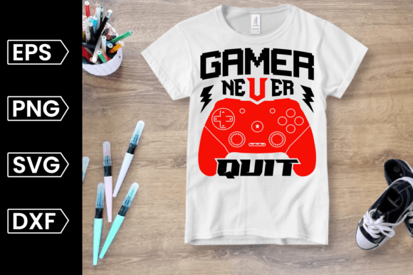 Gamer Never Quit Graphics for Crafts