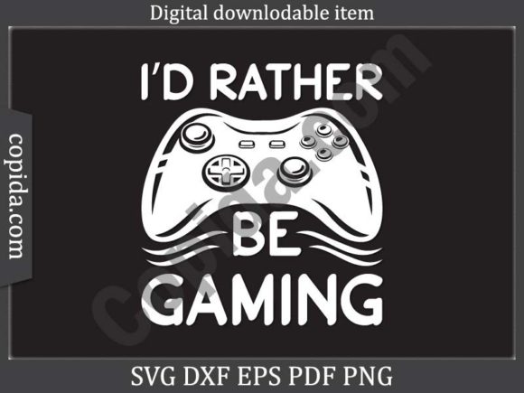 I'd Rather Be Gaming SVG: Crafts & Graphics Review
